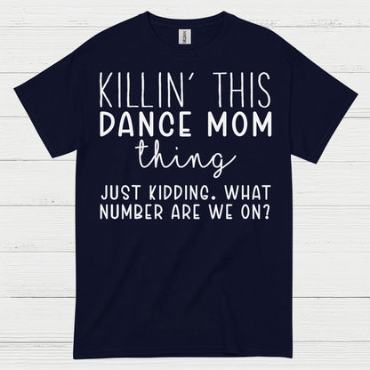 Dance Mom Humor Funny T Shirt