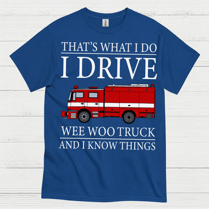 I Drive Wee Woo Truck Firefighter Humor T Shirt