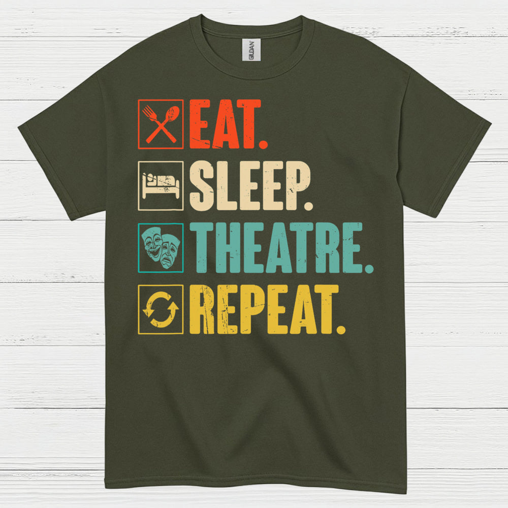 Eat Sleep Theatre Repeat T Shirt