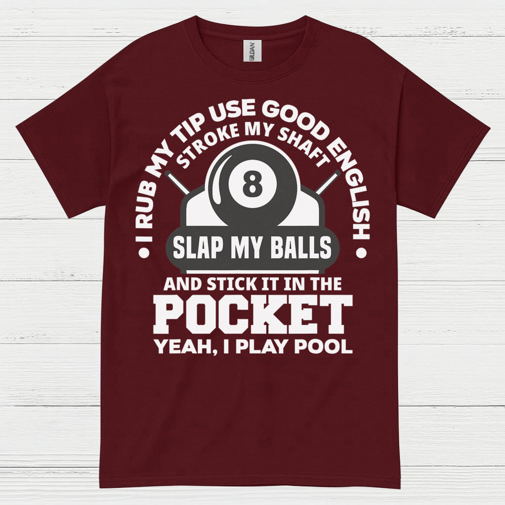 Rub My Tip Pool Humor Quote T Shirt