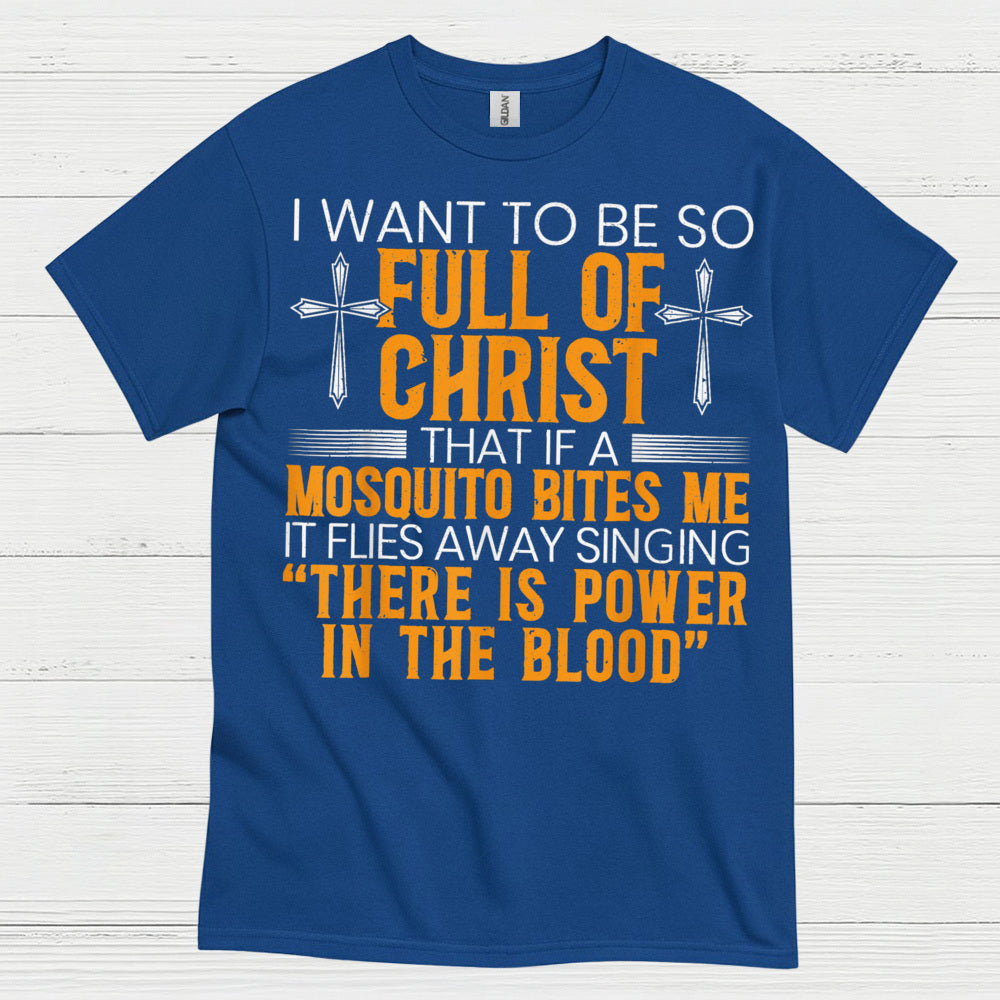 Full Of Christ Mosquito Funny Christian T Shirt