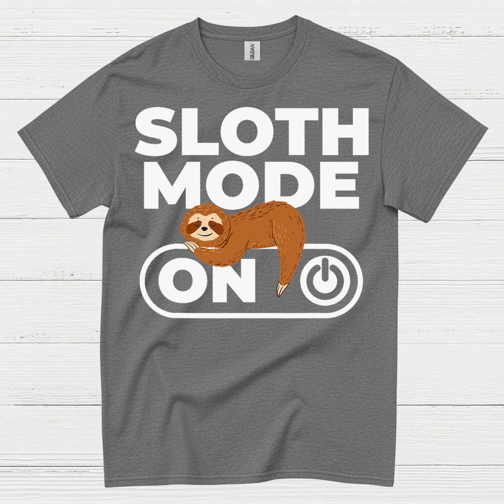 Sloth Mode On Funny Sloth T Shirt