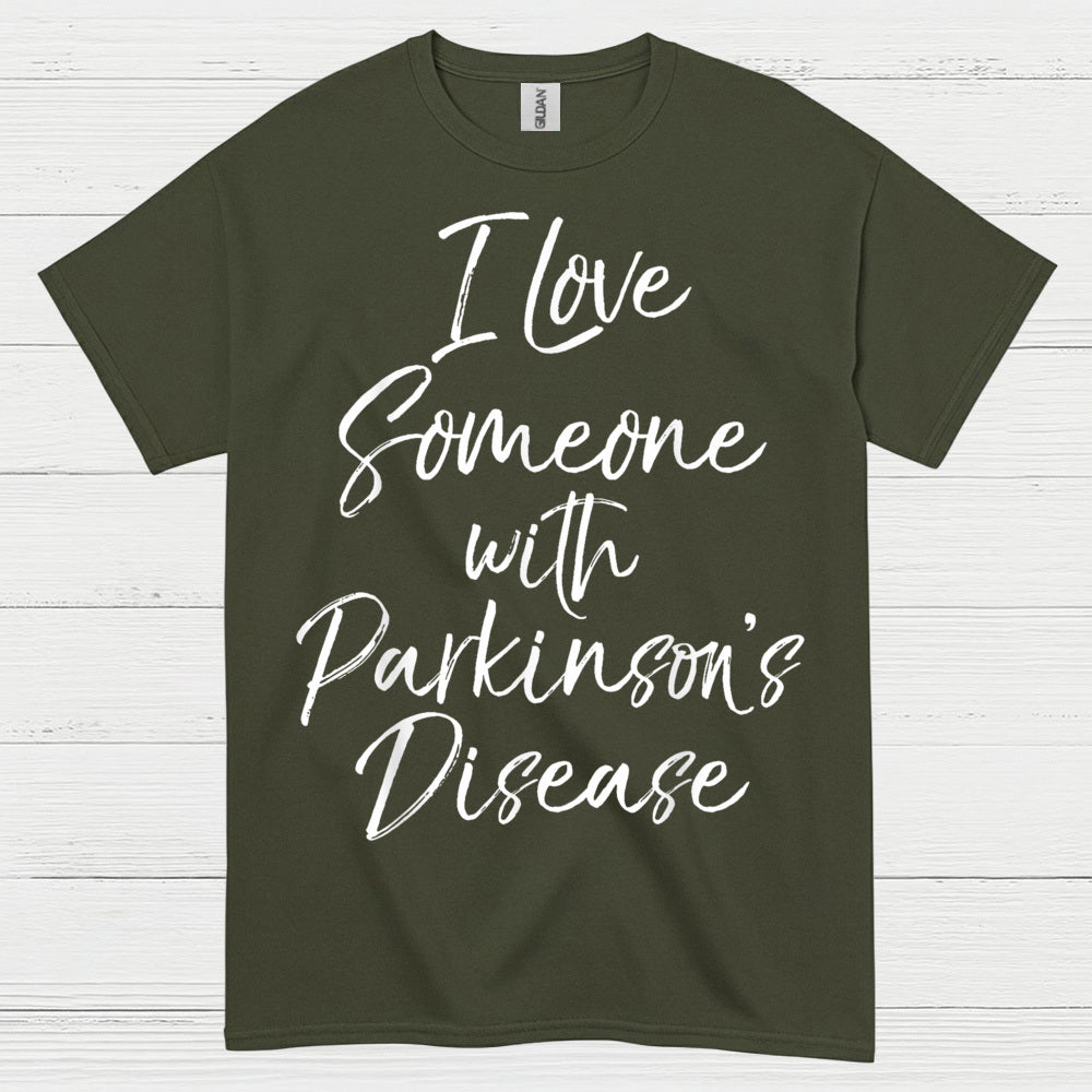 I Love Someone With Parkinsons T Shirt