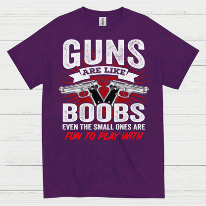 Guns Are Like Boobs Funny Tactical Humor T Shirt