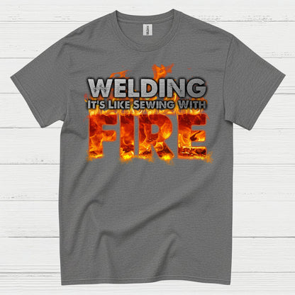 Welding Sewing With Fire T Shirt