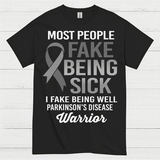 I Fake Being Well Parkinsons Warrior T Shirt