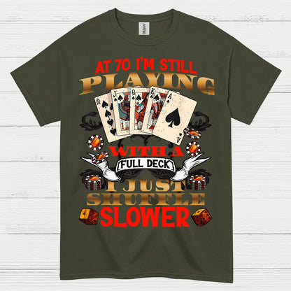 70 Card Game Humor Birthday T Shirt