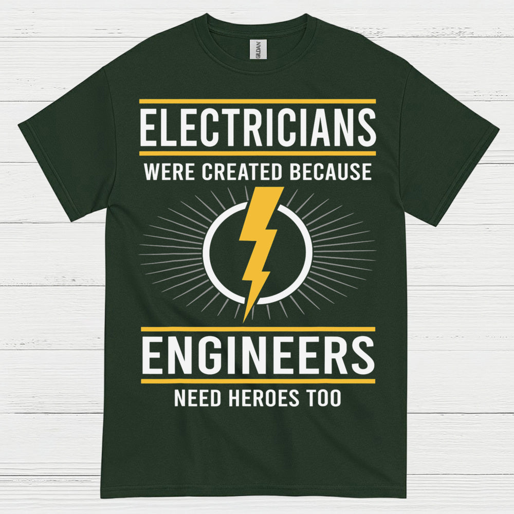 Electricians Need Heroes T Shirt