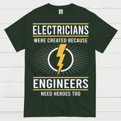 Electricians Need Heroes T Shirt
