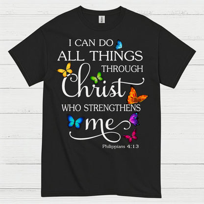 I Can Do All Things Through Christ T Shirt