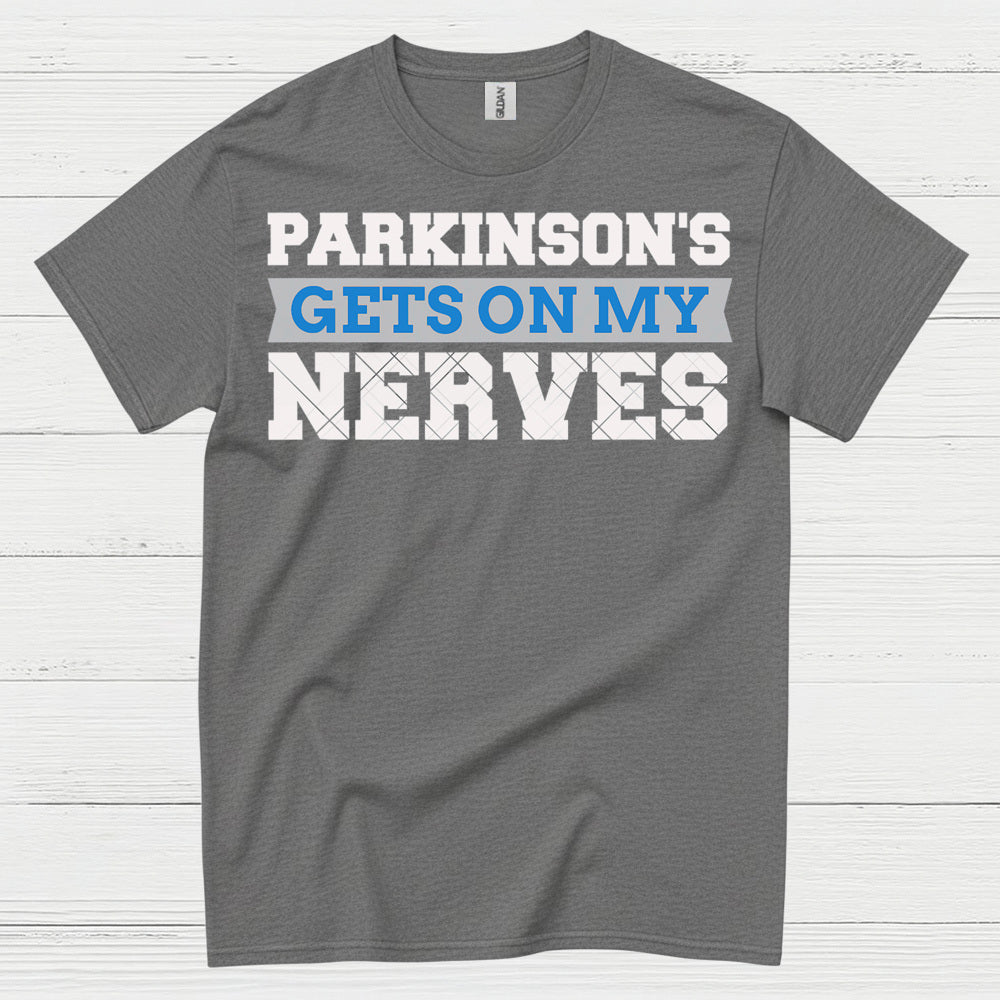 Parkinsons Gets On My Nerves T Shirt