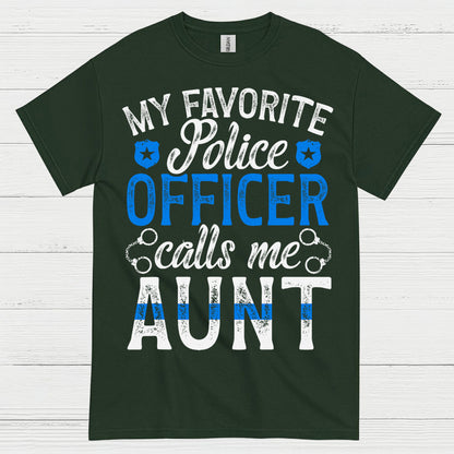 My Favorite Police Officer Calls Me Aunt T Shirt