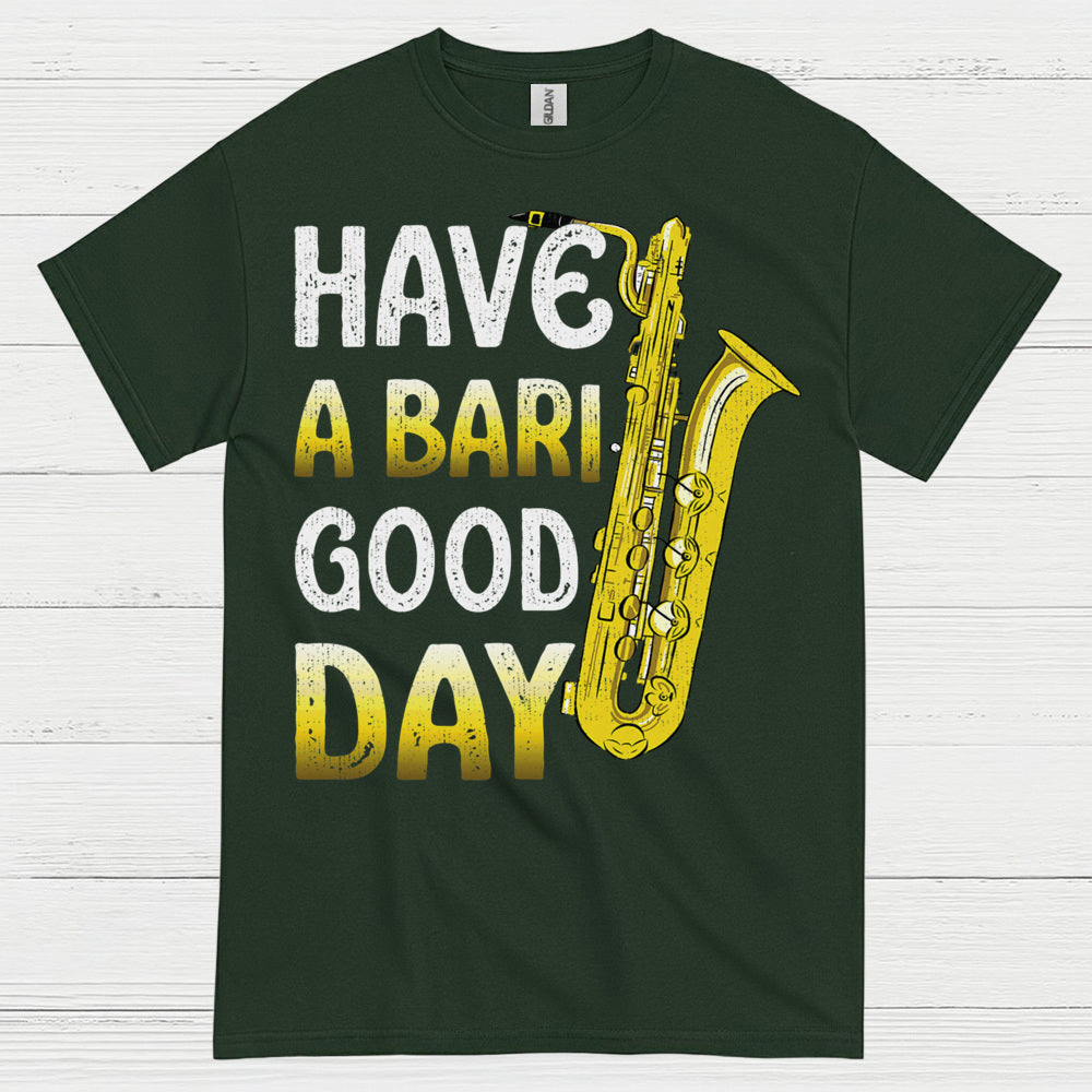 Have A Bari Good Day Saxophone T Shirt