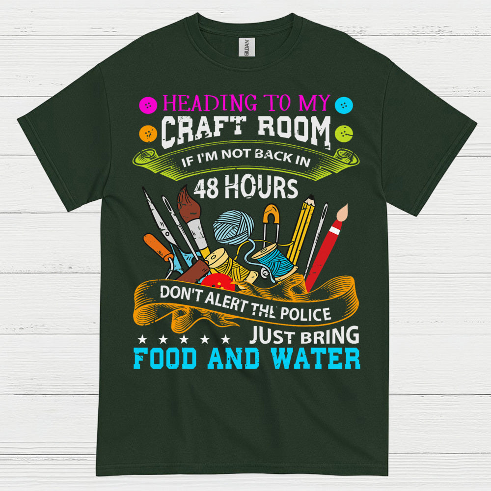 Heading To My Craft Room Humor Crafting T Shirt