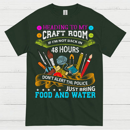 Heading To My Craft Room Humor Crafting T Shirt