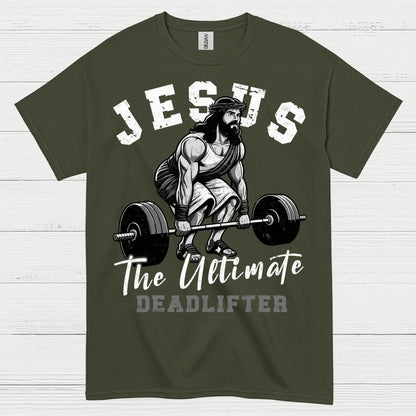 Jesus The Ultimate Deadlifter Faith T Shirt