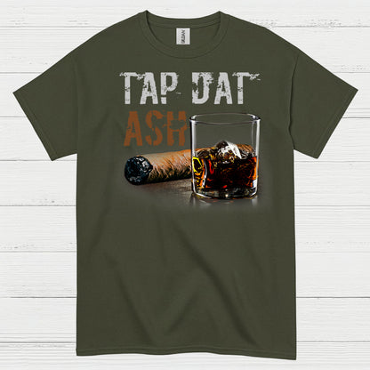 Tap Dat Ash Cigar T Shirt