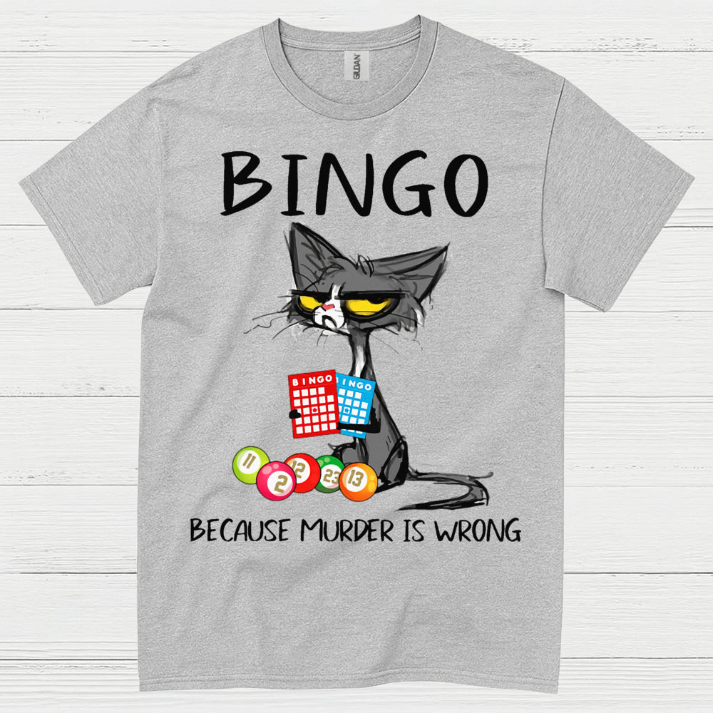 Bingo Because Murder Is Wrong T Shirt