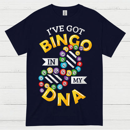 Ive Got Bingo In My DNA T Shirt