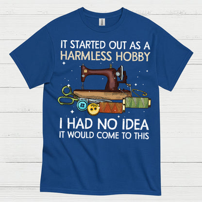 Harmless Hobby Sewing Quote T Shirt