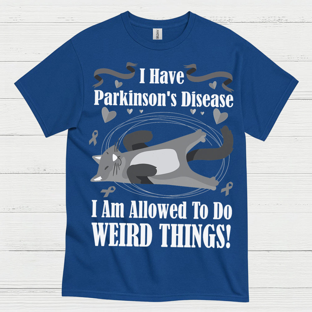 I Have Parkinsons Weird Things T Shirt