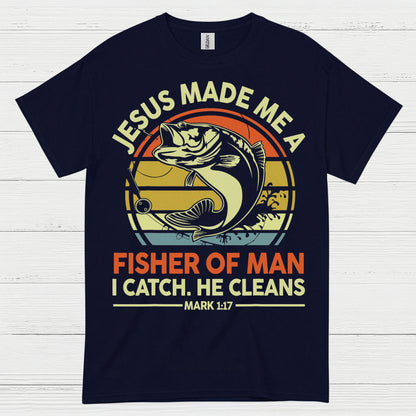 Jesus Made Me A Fisher Of Man Christian T Shirt