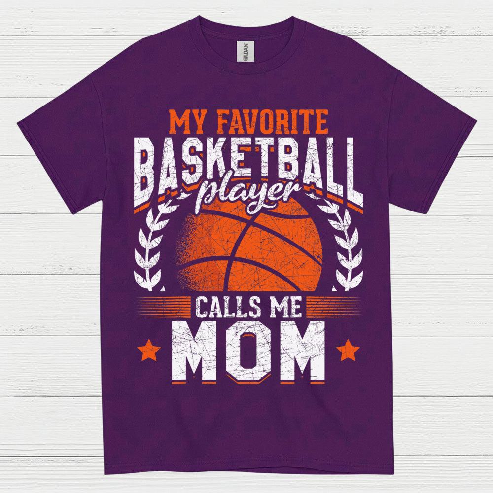 My Favorite Basketball Player Calls Me Mom T Shirt