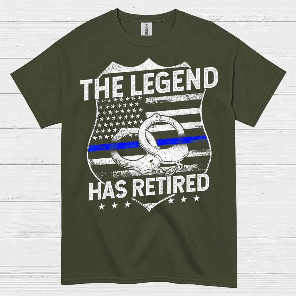 Retired Police Legend Has Earned It T Shirt
