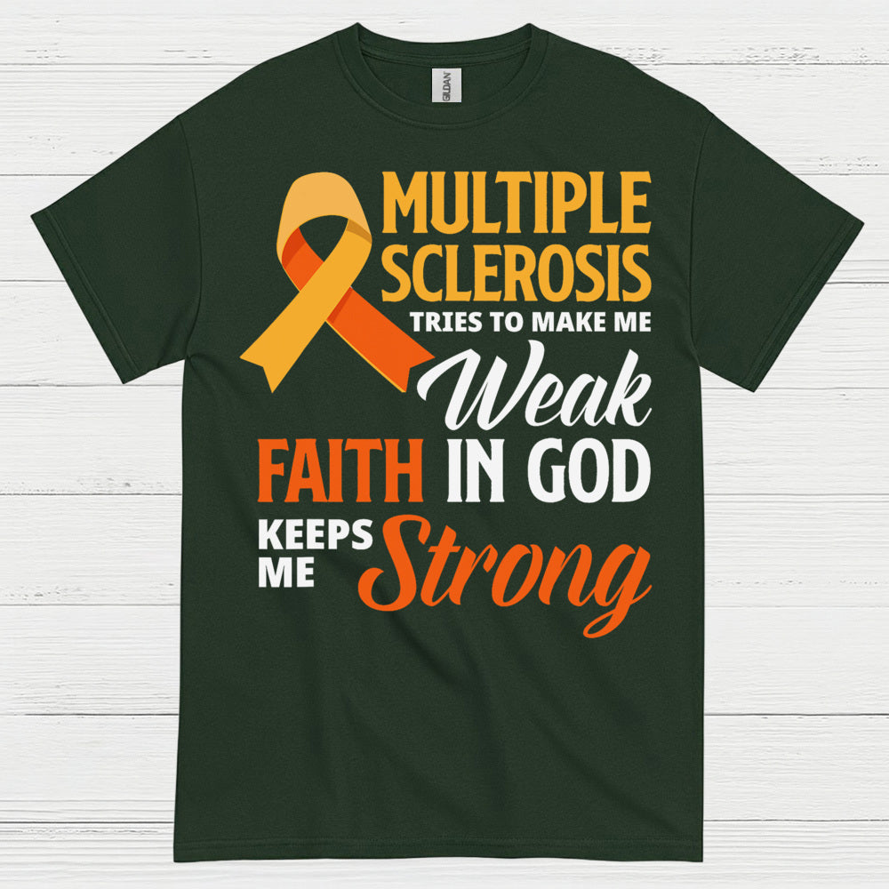 Faith Keeps Me Strong Multiple Sclerosis T Shirt