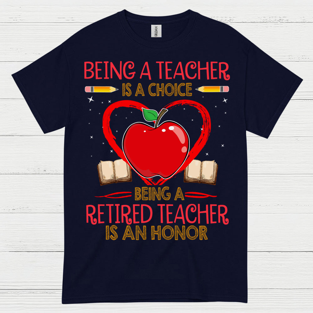 Being a Teacher is a Choice T Shirt