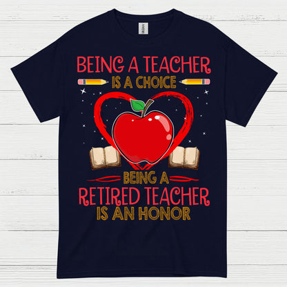 Being a Teacher is a Choice T Shirt