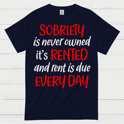 Sobriety Rent Is Due T Shirt