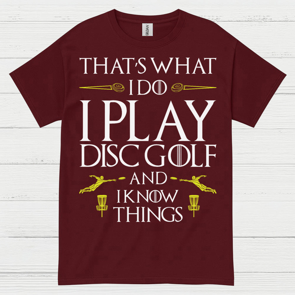 That’s What I Do I Play Disc Golf T Shirt