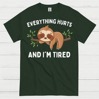Everything Hurts Sloth T Shirt