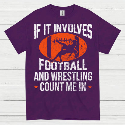 Football and Wrestling Count Me In T Shirt