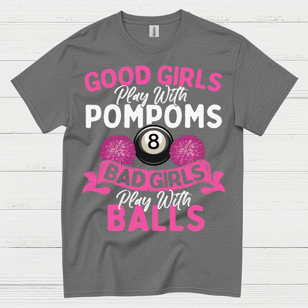 Bad Girls Play Pool Funny T Shirt