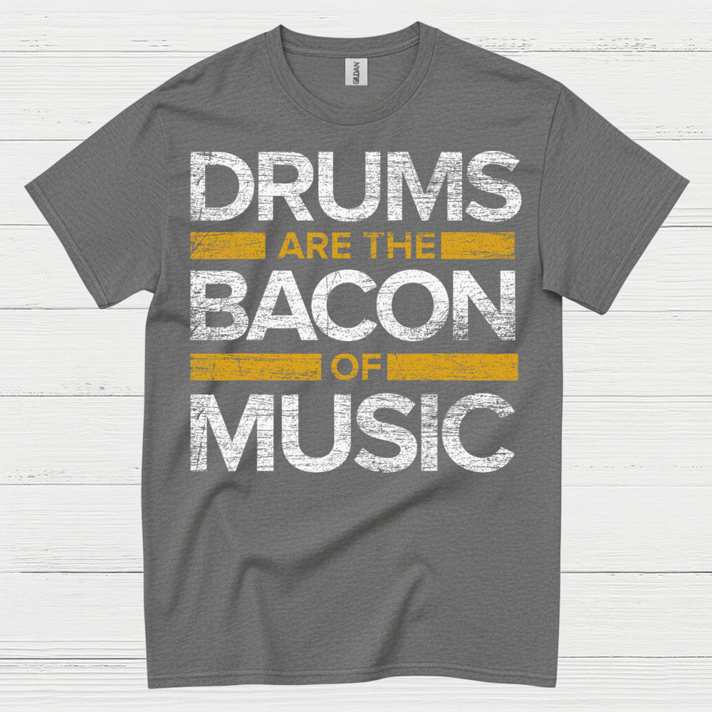 Drums Are The Bacon T Shirt