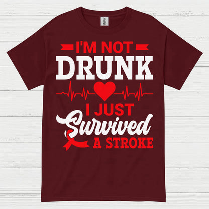 I’m Not Drunk I Just Survived A Stroke T Shirt