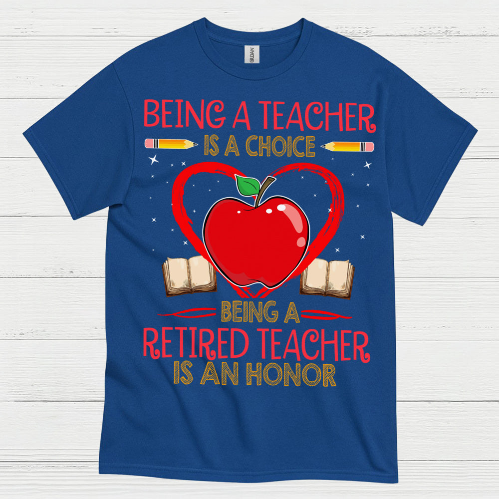 Being a Teacher is a Choice T Shirt