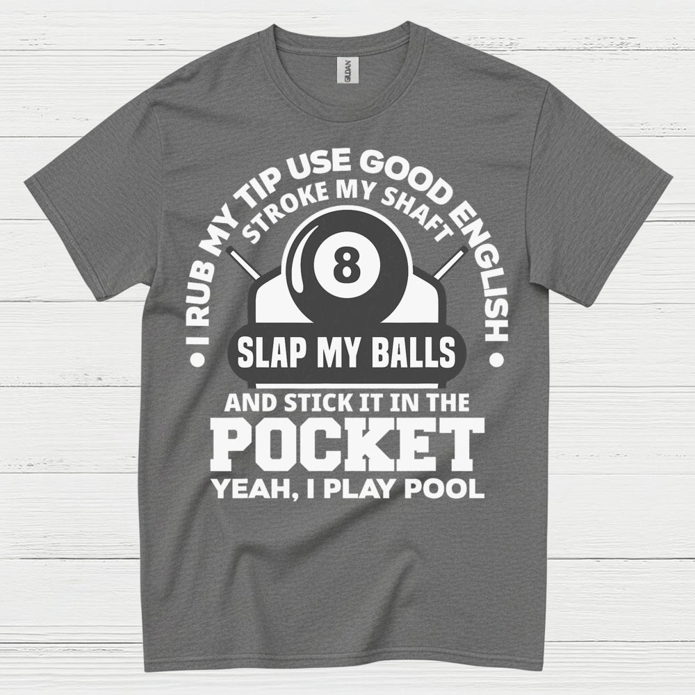 Rub My Tip Pool Humor Quote T Shirt