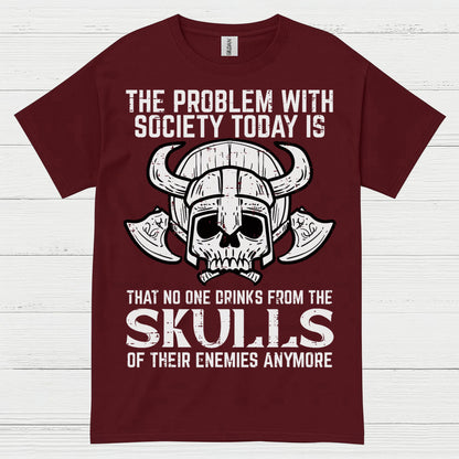 No One Drinks From Skulls Anymore T Shirt
