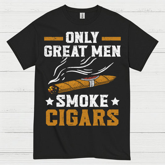 Only Great Men Smoke Cigars T Shirt