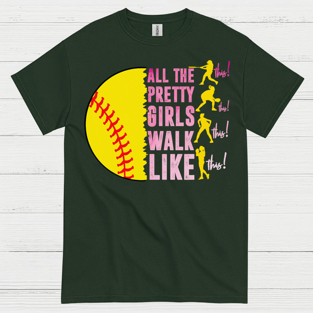 All The Pretty Girls Walk Like This Softball T Shirt