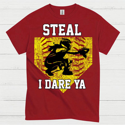 Steal I Dare Ya Softball T Shirt