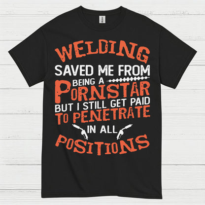 Welding Saved Me Funny Welder T Shirt