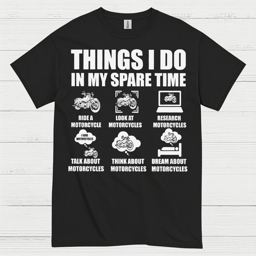 Things I Do In My Spare Time Motorcycle T Shirt