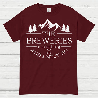 The Breweries Are Calling And I Must Go T Shirt