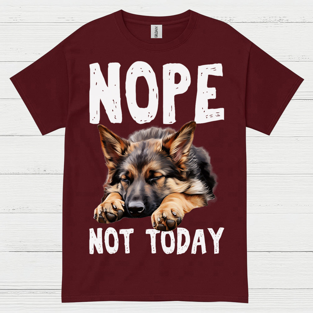 Nope Not Today German Shepherd Funny T Shirt