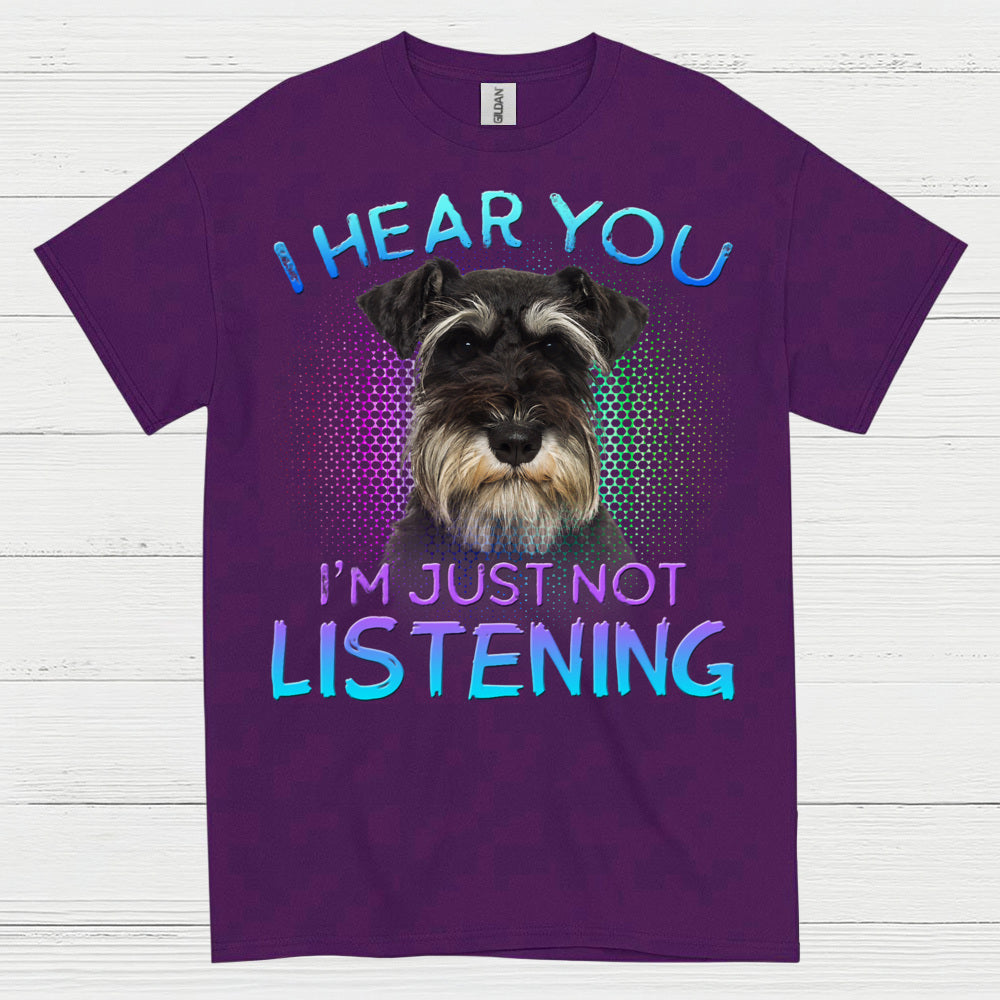 Funny Schnauzer Not Listening Dog Lover T Shirt