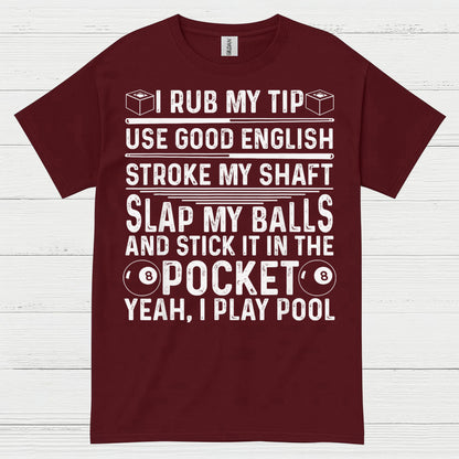Funny Pool Player Quote T Shirt